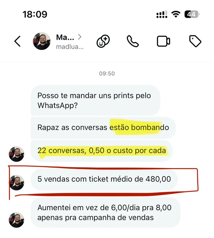 Print de direct: “22 conversas, 0,50 o custo por cada. 5 vendas com ticket médio de 480,00”