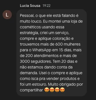 Mensagem: “Trouxemos mais de 600 mulheres para o WhatsApp em 15 dias, mais de 200 atendimentos”