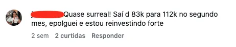 Comentário: “Saí de 83k para 112k no segundo mês e estou reinvestindo forte”