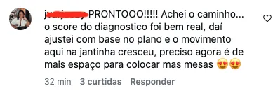 Comentário: “O movimento aqui na jantinha cresceu, preciso agora é de mais espaço para colocar mais mesas”