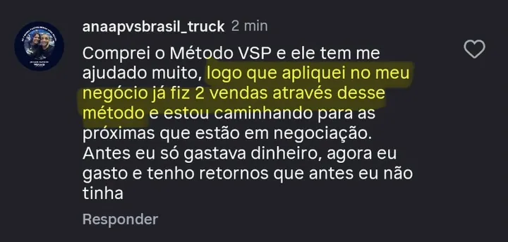 Comentário: “Logo que apliquei já fiz 2 vendas. Antes eu só gastava dinheiro, agora tenho retornos”
