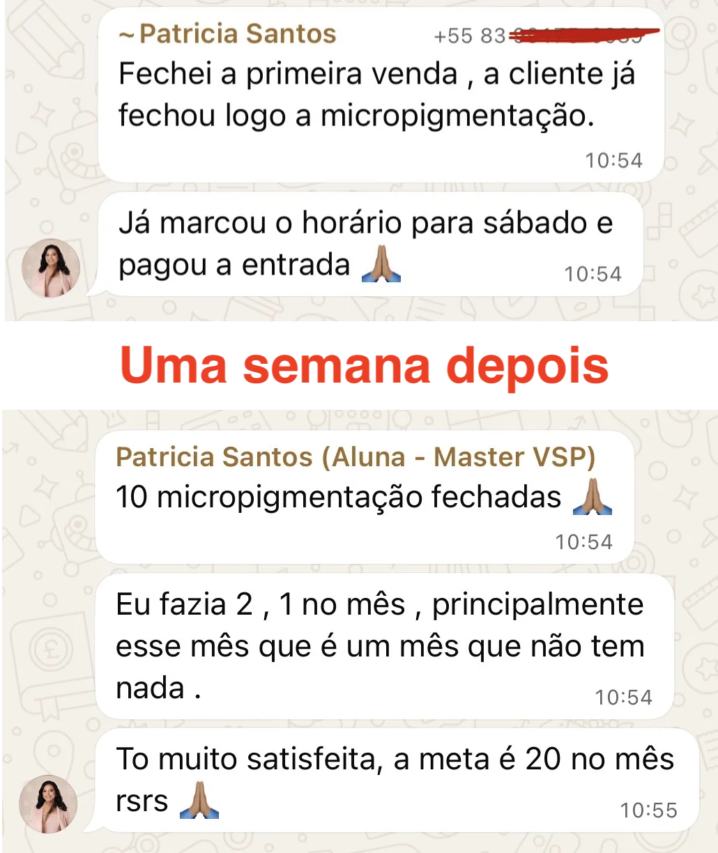 Conversa de uma aluna de micropigmentação com a primeira venda fechada e, uma semana depois, 10 procedimentos fechados